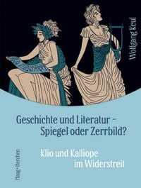 Produktbild: Geschichte und Literatur - Spiegel oder Zerrbild?