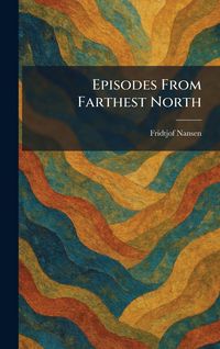 Produktbild: Episodes From Farthest North