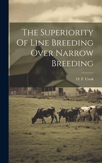 Produktbild: The Superiority Of Line Breeding Over Narrow Breeding