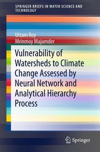 Produktbild: Vulnerability of Watersheds to Climate Change Assessed by Neural Network and Analytical Hierarchy Process
