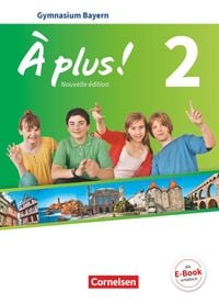 Produktbild: &Agrave; plus ! - Franz&ouml;sisch als 1. und 2. Fremdsprache - Bayern - Ausgabe ab 2017 - Band 2