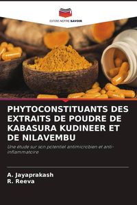 Produktbild: Phytoconstituants des Extraits De Poudre De Kabasura Kudineer Et De Nilavembu