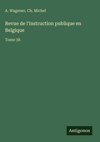Produktbild: Revue de l'instruction publique en Belgique