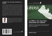 Produktbild: La ONU y los recursos naturales en Liberia