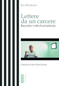 Produktbild: Lettere da un carcere. Racconti e volti di un'amicizia