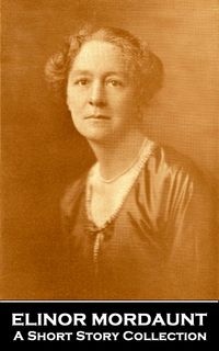 Produktbild: Elinor Mordaunt - A Short Story Collection
