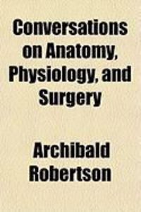 Produktbild: Conversations on Anatomy, Physiology, and Surgery