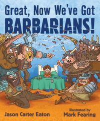 Produktbild: Eaton, J: Great, Now We've Got Barbarians!
