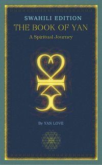 Produktbild: The Book Of Yan - A Spiritual Journey - Swahili