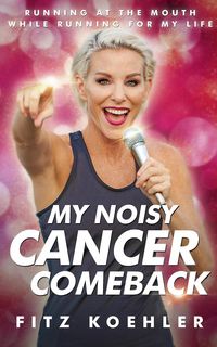 Produktbild: My Noisy Cancer Comeback