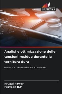 Produktbild: Analisi e ottimizzazione delle tensioni residue durante la tornitura dura