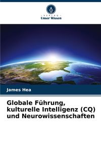 Produktbild: Globale F&uuml;hrung, kulturelle Intelligenz (CQ) und Neurowissenschaften