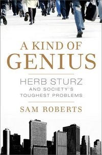 Produktbild: A Kind of Genius: Herb Sturz and Society's Toughest Problems