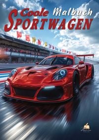 Produktbild: Auto Malbuch f&uuml;r Kinder ab 6 Jahren - Coole Sportwagen