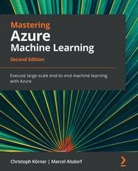 Produktbild: Mastering Azure Machine Learning - Second Edition