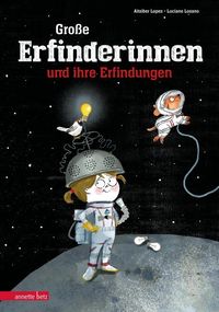 Bild vom Artikel Große Erfinderinnen und ihre Erfindungen vom Autor Aitziber Lopez