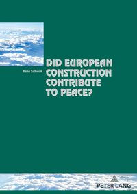 Produktbild: Did European Construction Contribute to Peace?