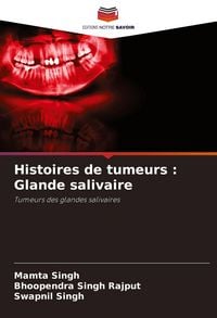 Produktbild: Histoires de tumeurs : Glande salivaire