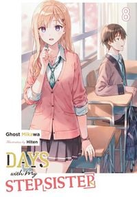 Produktbild: Days with My Stepsister, Vol. 8 (light novel)