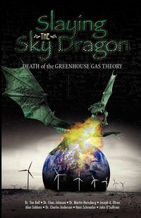 Produktbild: Slaying the Sky Dragon - Death of the Greenhouse Gas Theory