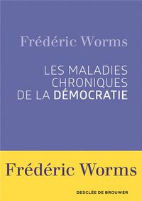 Produktbild: Les maladies chroniques de la d&eacute;mocratie