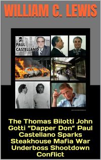 Produktbild: The Thomas Bilotti John Gotti "Dapper Don" Paul Castellano Sparks Steakhouse Mafia War Underboss Shootdown Conflict