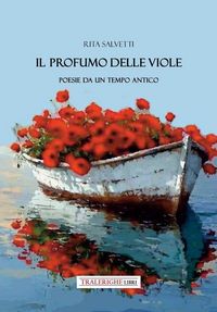 Produktbild: Il profumo delle viole. Poesie da un tempo antico