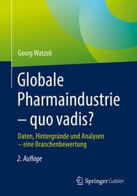 Produktbild: Globale Pharmaindustrie &ndash; quo vadis?