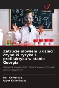 Produktbild: Zatrucie o&iquest;owiem u dzieci: czynniki ryzyka i profilaktyka w stanie Georgia