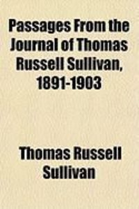 Produktbild: Passages from the Journal of Thomas Russell Sullivan, 1891-1903