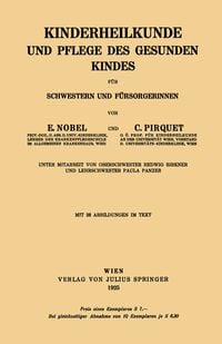 Produktbild: Kinderheilkunde und Pflege des Gesunden Kindes f&uuml;r Schwestern und F&uuml;rsorgerinnen