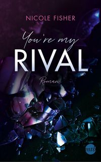 Bild vom Artikel You're my Rival vom Autor Nicole Fisher