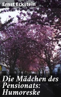 Produktbild: Die M&auml;dchen des Pensionats: Humoreske