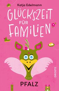 Produktbild: Gl&uuml;ckszeit f&uuml;r Familien &ndash; Pfalz