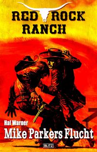 Produktbild: Red Rock Ranch 04: Mike Parkers Flucht
