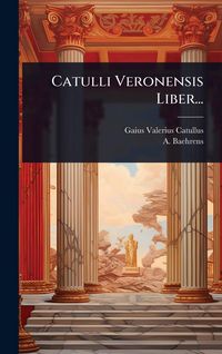 Produktbild: Catulli Veronensis Liber...