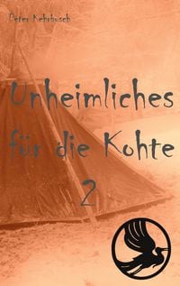 Produktbild: Unheimliches f&uuml;r die Kohte 2