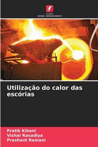 Produktbild: Utiliza&ccedil;&atilde;o do calor das esc&oacute;rias