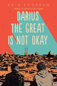 Bild vom Artikel Darius the Great Is Not Okay vom Autor Adib Khorram