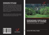 Produktbild: Powi&iquest;zanie Populacja-&iquest;rodowisko W Ghanie: