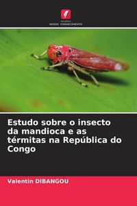 Produktbild: Estudo sobre o insecto da mandioca e as t&eacute;rmitas na Rep&uacute;blica do Congo