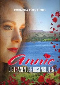Produktbild: Annie - Die Tr&auml;nen der Rosenbl&uuml;ten