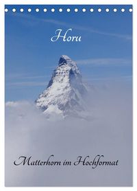 Produktbild: Horu Matterhorn im Hochformat (Tischkalender 2027 DIN A5 hoch), CALVENDO Monatskalender