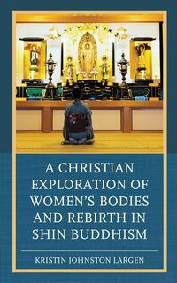 Produktbild: A Christian Exploration of Women's Bodies and Rebirth in Shin Buddhism