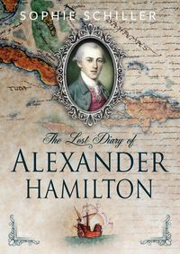 Produktbild: The Lost Diary of Alexander Hamilton