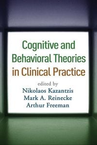 Produktbild: Cognitive and Behavioral Theories in Clinical Practice