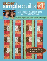 Produktbild: Super Simple Quilts #1 with Alex Anderson & Liz Aneloski - Print-On-Demand Edition