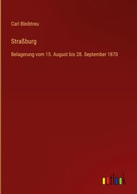 Bild vom Artikel Straßburg vom Autor Carl Bleibtreu