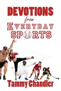 Produktbild: Devotions from Everyday Sports (Devotions from Everyday Things, #5)