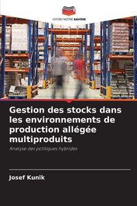 Produktbild: Gestion des stocks dans les environnements de production all&eacute;g&eacute;e multiproduits